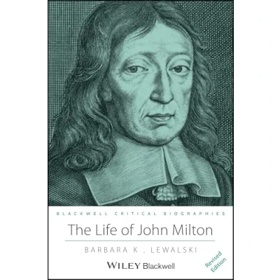 Abbildung von The Life of John Milton: A Critical Biography (Blackwell Biographies)
