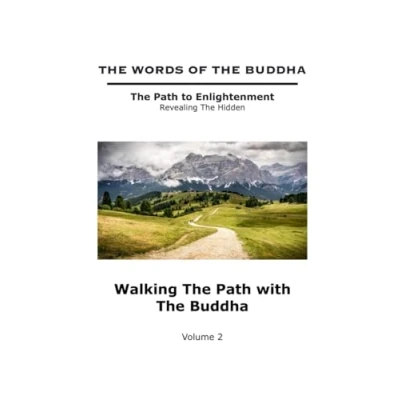 Abbildung von The Words of Buddha Walking Path with (Volume 2) (The to Enlightenment Revealing Hidden, Band