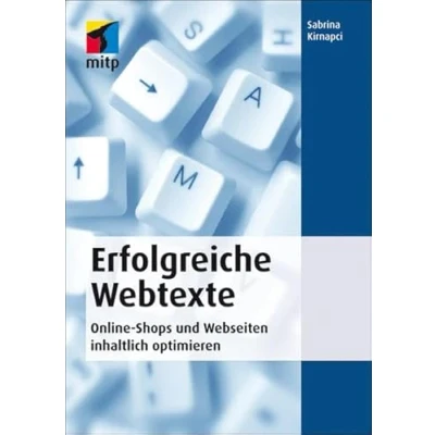 Abbildung von Erfolgreiche Webtexte: Online Shops und Webseiten inhaltlich optimieren (mitp Business)