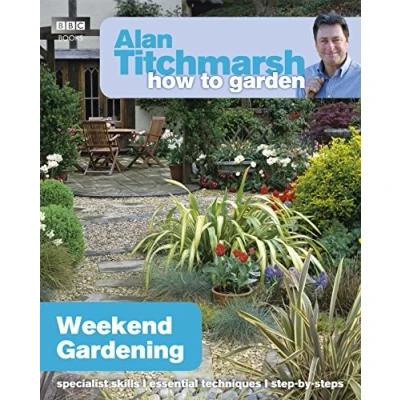 Abbildung von Alan Titchmarsh How to Garden: Weekend Gardening (How Garden, 29)