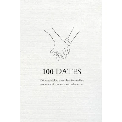 Abbildung von 100 Dates: Elevate your Date Nights! Creative Ideas for Unforgettable Moments of Romance and Adventure Bucket List Book Couples Line Art Design