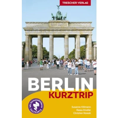 Abbildung von TRESCHER Reiseführer Berlin Kurztrip: City West, Potsdamer Platz, Mitte, Museumsinsel, Berliner Kieze, Nightlife, Kultur Mit herausnehmbarem Stadtplan, Maßstab 1:29.000
