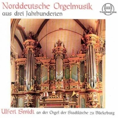 Abbildung von Norddeutsche Orgelmusik aus drei Jahrhunderten (Die Orgel der Stadtkirche zu Bückeburg)
