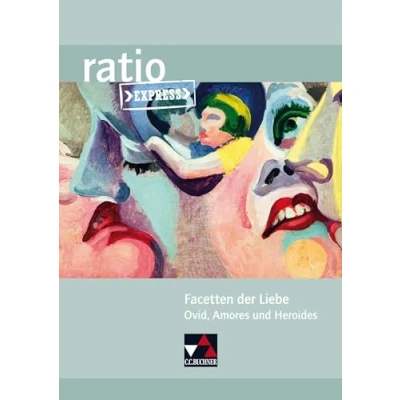 Abbildung von ratio Express / Facetten der Liebe: Lektüreklassiker fürs Abitur Ovid, Amores und Heroides (ratio Express: Abitur)