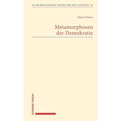 Abbildung von Metamorphosen der Demokratie (Jacob Burckhardt Gespräche auf Castelen)