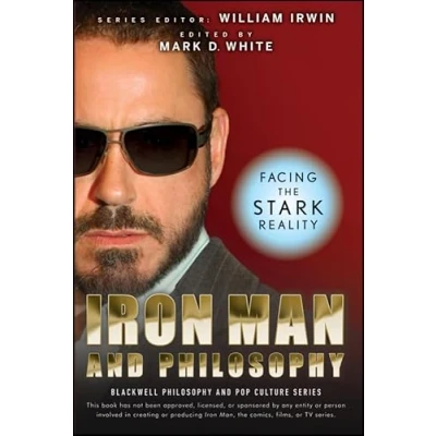 Abbildung von Iron Man and Philosophy: Facing the Stark Reality (Blackwell Philosophy Pop Culture, Band 14)