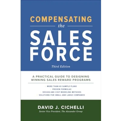 Abbildung von Compensating the Sales Force, Third Edition: A Practical Guide to Designing Winning Reward Programs