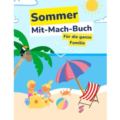 Abbildung von Sommer Mit Mach Buch für die ganze Familie: Ein zum lernen, ausmalen und mitmachen. Hier hat Familie Spaß