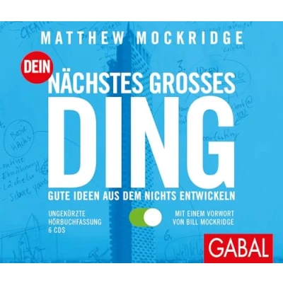 Abbildung von Dein nächstes großes Ding: Gute Ideen aus dem Nichts entwickeln (Dein Business)