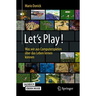 Abbildung von Let&#039;s Play!: Was wir aus Computerspielen über das Leben lernen können (Über/Strom: Wegweiser durchs digitale Zeitalter)