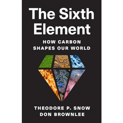 Abbildung von The Sixth Element: How Carbon Shapes Our World