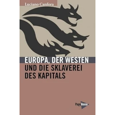 Abbildung von Europa, der Westen und die Sklaverei des Kapitals: Ein historischer Essay
