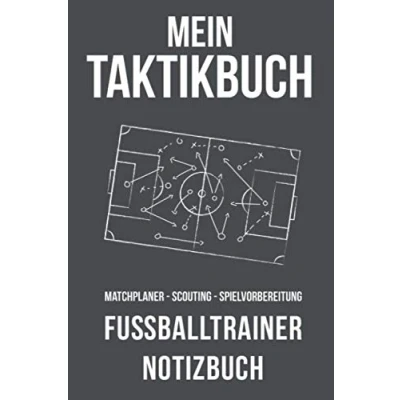 Abbildung von Mein Taktikbuch Fußballtrainer Notizbuch: Fußballtaktikbuch DIN A5 Blanko Fußballfelder Taktik Planer Matchplan Spielvorbereitung Coach Playbook