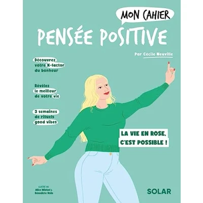 Abbildung von Mon cahier Pensée positive: La vie en rose, c&#039;est possible !