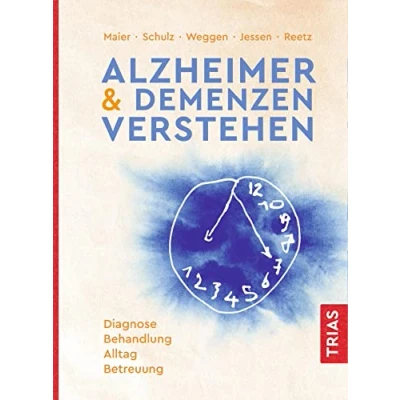 Abbildung von Alzheimer &amp; Demenzen verstehen: Diagnose, Behandlung, Alltag, Betreuung