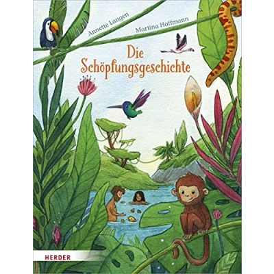 Abbildung von Die Schöpfungsgeschichte: Erschaffung der Welt. Bilderbuch für Kinder von 4 bis 8 Jahren. (Die schönsten Geschichten Gott und den Menschen)