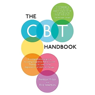 Abbildung von The CBT Handbook: A comprehensive guide to using Cognitive Behavioural Therapy overcome depression, anxiety and anger