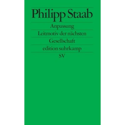 Abbildung von Anpassung: Leitmotiv der nächsten Gesellschaft (edition suhrkamp)