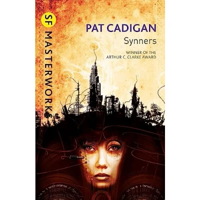 Abbildung von Synners: THE Arthur C Clarke award winning cyberpunk masterpiece for fans of William Gibson and MATRIX (S.F. MASTERWORKS)