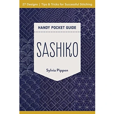 Abbildung von Sashiko Handy Pocket Guide: 27 Designs, Tips &amp; Tricks for Successful Stitching