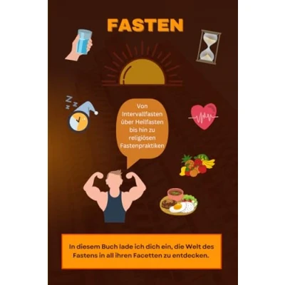 Abbildung von Fasten: Eine umfassende Anleitung zur Heilung, Gesundheit und Selbstfindung