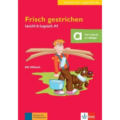 Abbildung von Frisch gestrichen: Deutsche Lektüre A2. mit Audios (leicht &amp; logisch: Lektüren für Jugendliche)