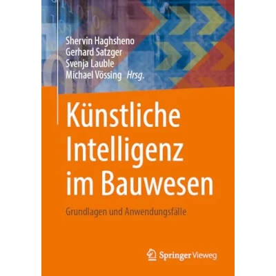 Abbildung von Künstliche Intelligenz im Bauwesen: Grundlagen und Anwendungsfälle
