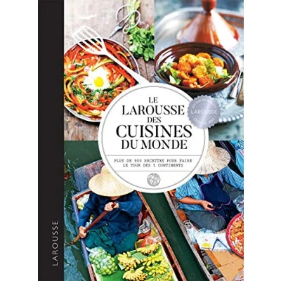Abbildung von Larousse des cuisines du monde: Plus de 900 recettes pour faire le tour 5 continents