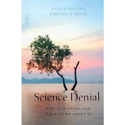 Abbildung von Science Denial: Why It Happens and What to Do About