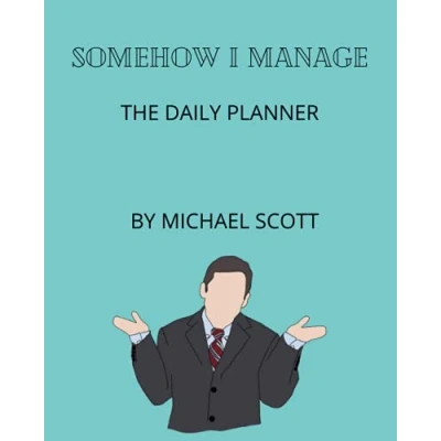Abbildung von Somehow I Manage The Daily Planner By Michael Scott
