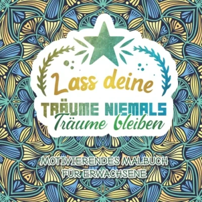 Abbildung von Motivierendes Malbuch für Erwachsene: Inspirierende und motivierende Zitate Sprüche zum ausmalen Ausmalbuch Stressabbau