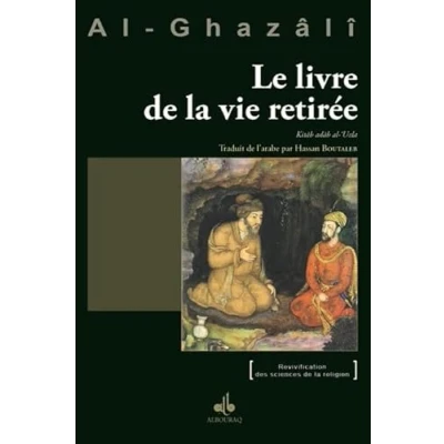 Abbildung von Livre de la vie retirée (Le) Kitb adb al Uzla: Kitab adab &#039;Uzla