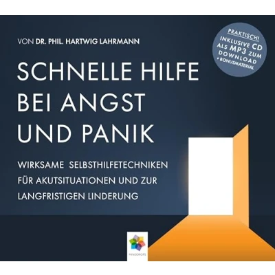 Abbildung von SCHNELLE HILFE BEI ANGST UND PANIK * Wirksame Selbsthilfetechniken für Akutsituationen zur langfristigen Linderung Inklusive CD als MP3 Download