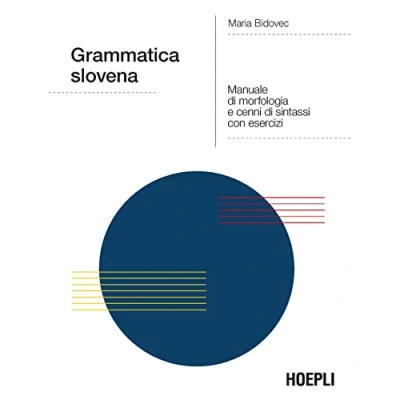 Abbildung von Grammatica slovena. Manuale di morfologia e cenni sintassi con esercizi (Grammatiche)