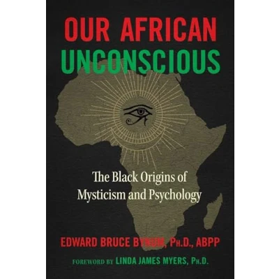 Abbildung von Our African Unconscious: The Black Origins of Mysticism and Psychology
