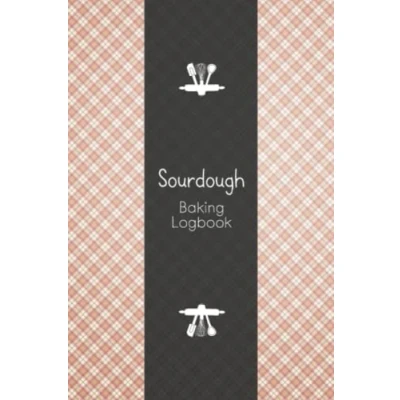 Abbildung von Sourdough baking Logbook: Bread Making Workbook to Track and Record your Recipes. My journal, Makes a beautiful gift for Artisan Bakers, Breadmakers Lovers.