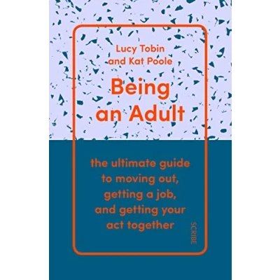 Abbildung von Being an Adult: the ultimate guide to moving out, getting a job, and your act together