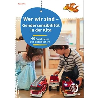 Abbildung von Wer wir sind Gendersensibilität in der Kita: 40 Kita Projektideen zu 5 Bilderbüchern (Beltz Nikolo)