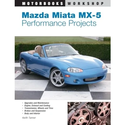 Abbildung von Mazda Miata MX 5 Performance Projects (Motorbooks Workshop)