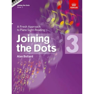 Abbildung von Joining the Dots, Book 3 (Piano): A Fresh Approach to Piano Sight Reading (Joining dots (ABRSM))