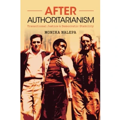Abbildung von After Authoritarianism: Transitional Justice &amp; Democratic Stability (Political Economy of Institutions and Decisions)
