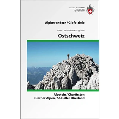 Abbildung von Ostschweiz: Alpstein, Churfirsten, Glarner Alpen, St. Galler Oberland