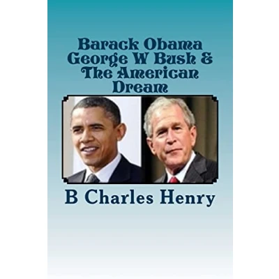 Abbildung von Barack Obama George W Bush &amp; The American Dream