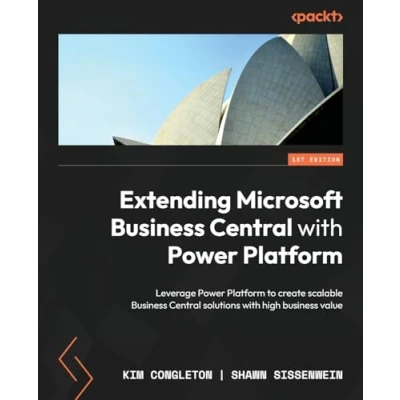 Abbildung von Extending Microsoft business Central with Power Platform: Leverage Platform to create scalable solutions high value