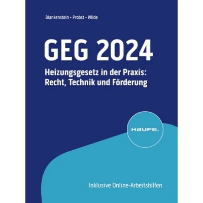 Abbildung von GEG 2024: Heizungsgesetz in der Praxis: Recht, Technik und Förderung (Haufe Fachbuch)