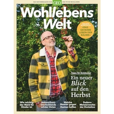 Abbildung von Wohllebens Welt / 15/2022 Ein neuer Blick auf den Herbst: Das Naturmagazin von GEO und Peter Wohlleben (Wohllebens Welt: Wohlleben)