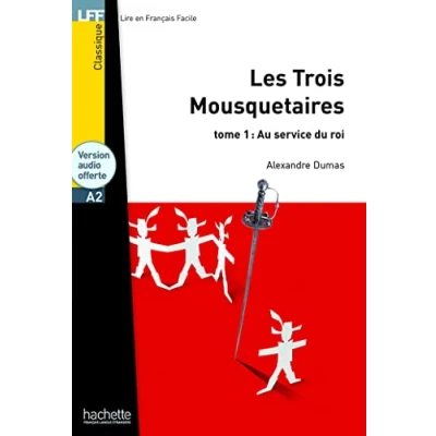 Abbildung von Les Trois Mousquetaires, T. 1 + CD Audio MP3 (A2): Tome 1: Au Service Du Roi (A2) (Lff (Lire En Francais Facile))