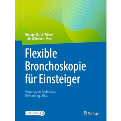 Abbildung von Flexible Bronchoskopie für Einsteiger: Grundlagen, Techniken, Befundung, Atlas