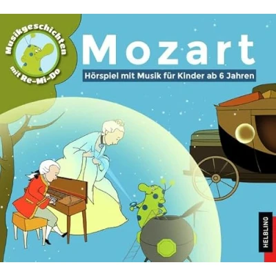 Abbildung von Musik Geschichten mit Re Mi Do: Mozart: Hörbuch für Kinder ab 6 Jahren