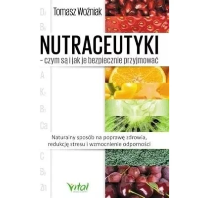 Abbildung von Nutraceutyki: czym są i jak je bezpiecznie przyjmować